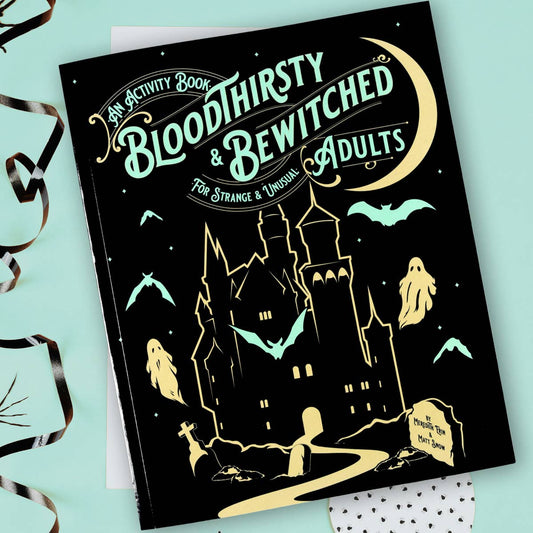 Bloodthirsty and Bewitched Adult Activity Book