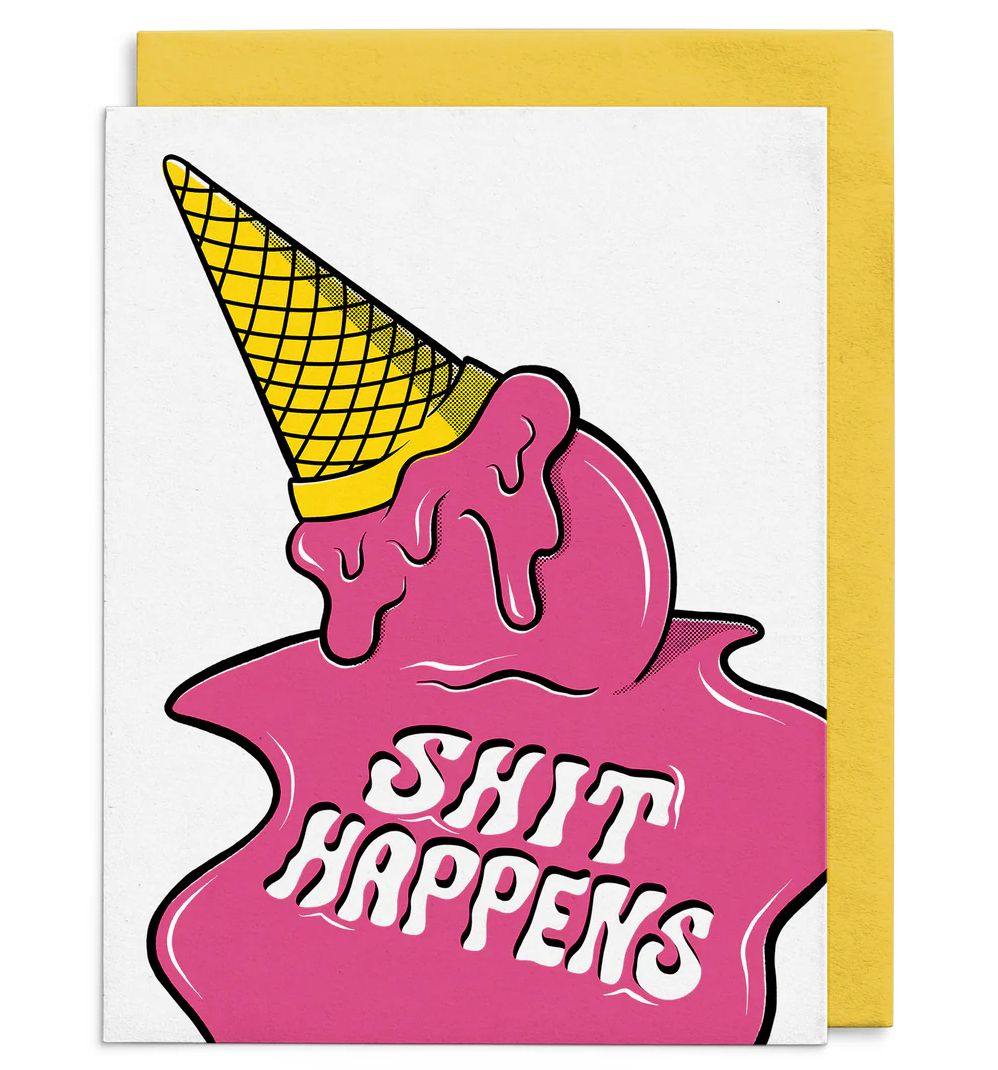 Shit Happens Greeting Card