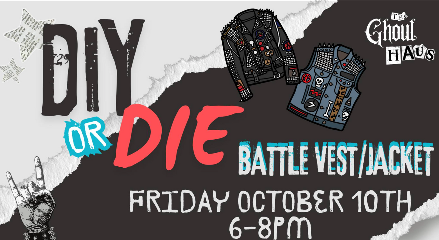 DIY or DIE: Battle Vest / Jacket - October