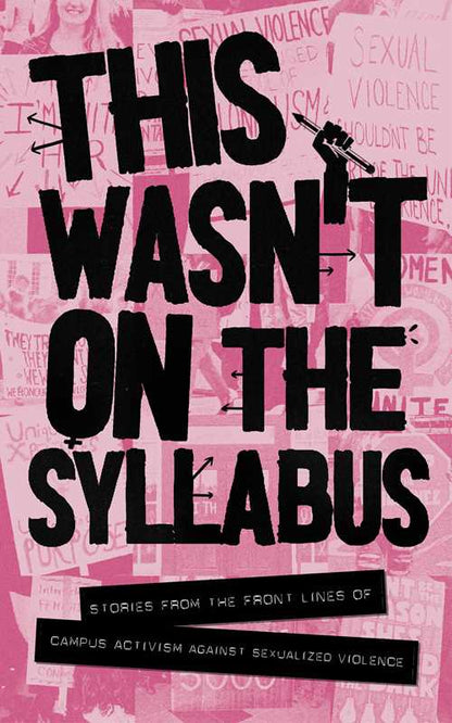 This Wasn't on the Syllabus: Stories from the Frontlines by Addy Strickland