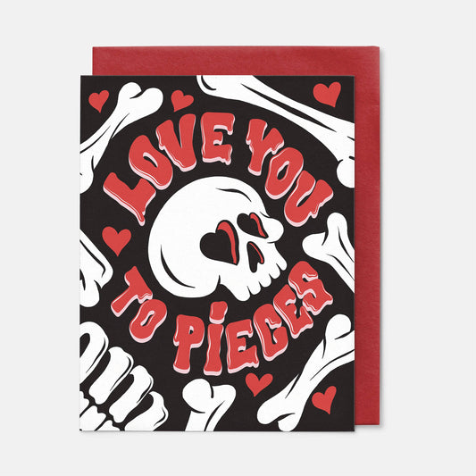 Love You To Pieces Valentine's Day - Love Card - Anniversary