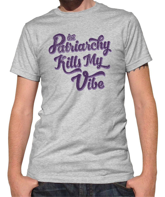 Men's The Patriarchy Kills My Vibe T-Shirt