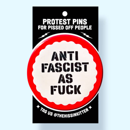 Anti Fascist As Fuck Large Pin