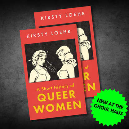 Short History of Queer Women by Kirsty Loehr