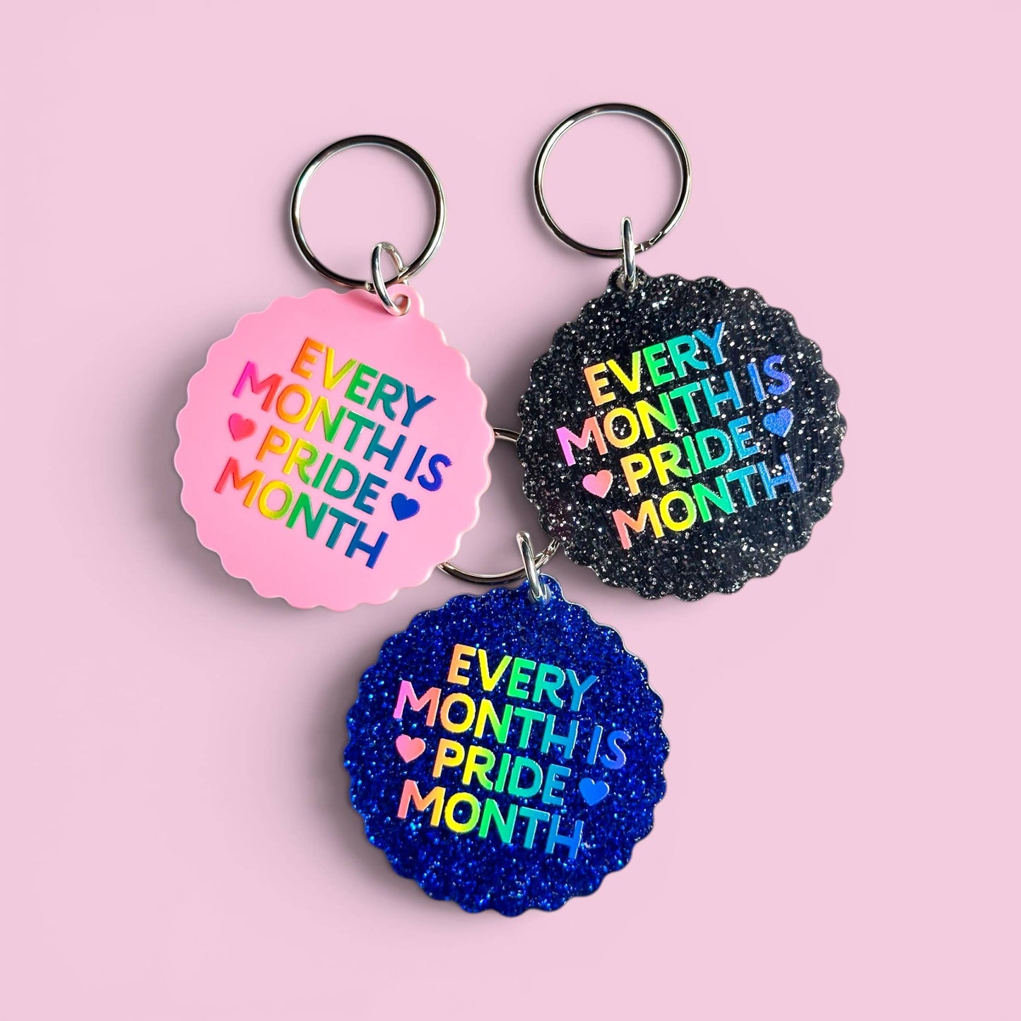 Every Month is Pride Month - Keychain