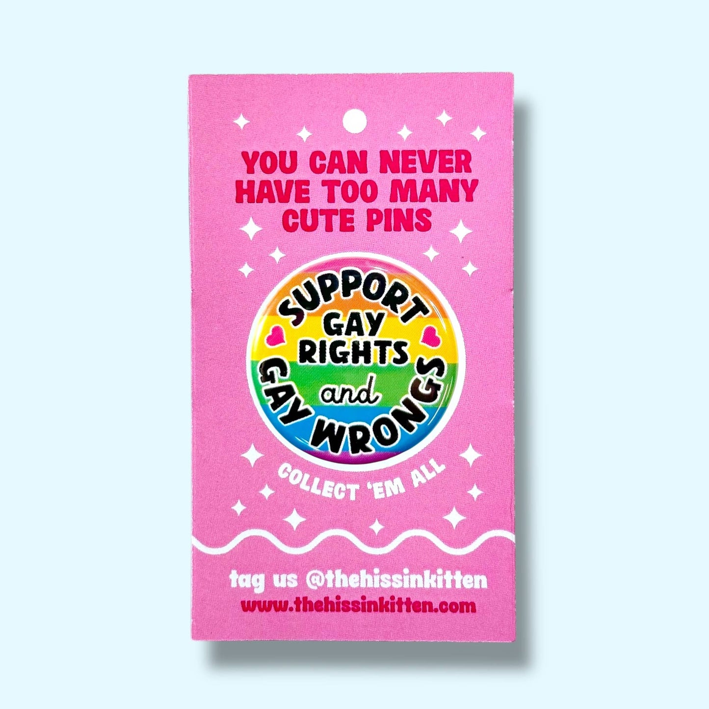 Support Gay Rights and Gay Wrongs Button