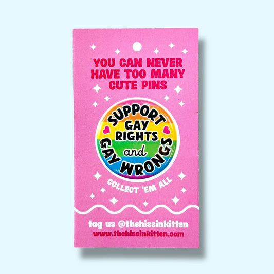 Support Gay Rights and Gay Wrongs Button