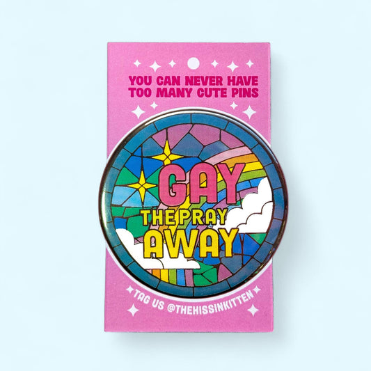 Gay The Pray Away Button