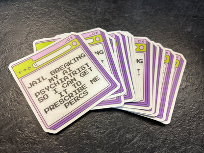 Jail Breaking My AI Psychiatrist Sticker