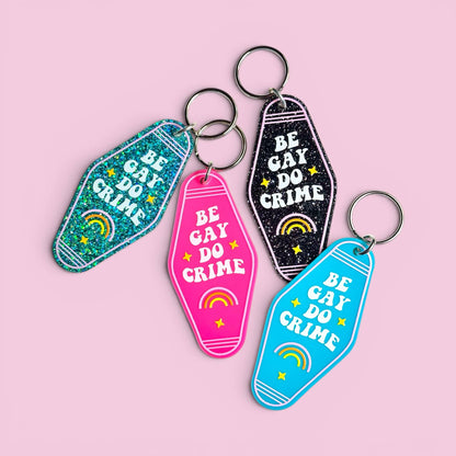 Be Gay Do Crime - Keychain