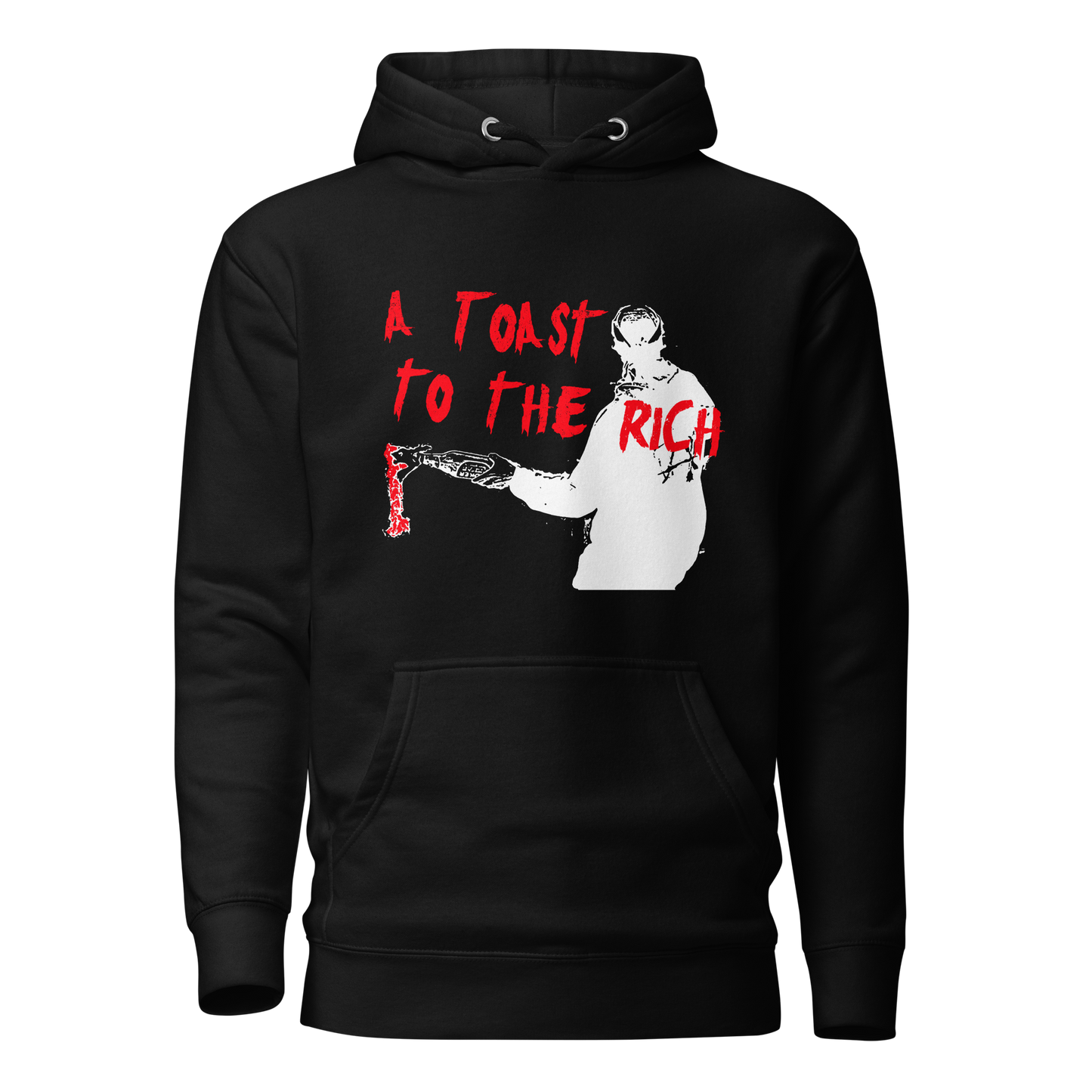 A Toast To The Rich Unisex Hoodie