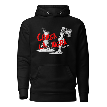 Chinga La Migra Unisex Hoodie