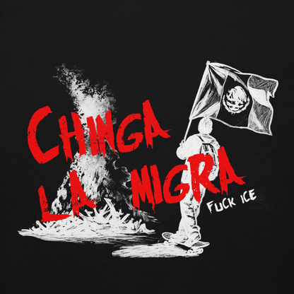 Chinga La Migra Unisex Hoodie