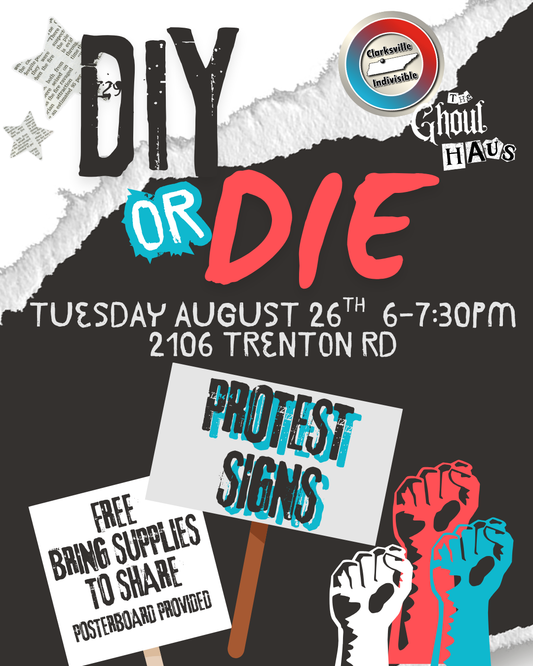 DIY or Die - Protest sign making with Indivisible