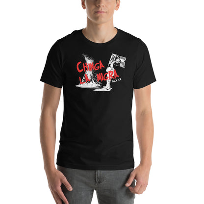 Chinga La Migra Ice Unisex Shirt