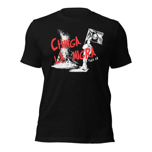 Chinga La Migra Ice Unisex Shirt